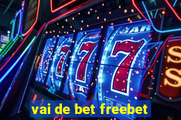 vai de bet freebet