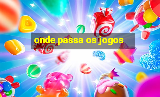 onde passa os jogos