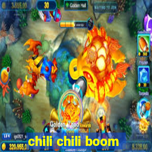 chili chili boom