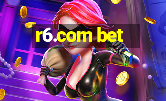 r6.com bet