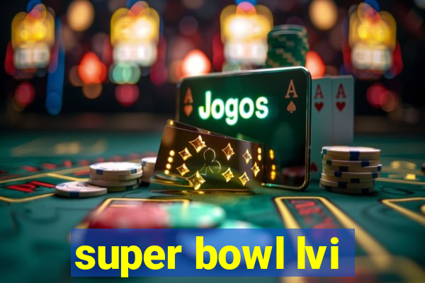 super bowl lvi