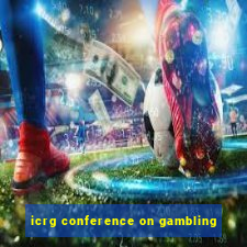 icrg conference on gambling