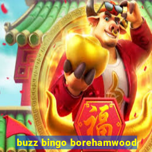 buzz bingo borehamwood