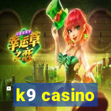 k9 casino