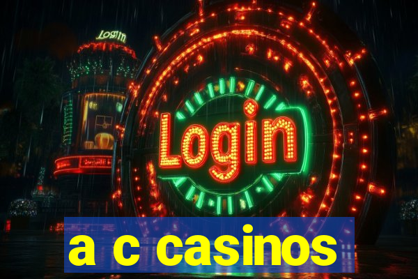 a c casinos