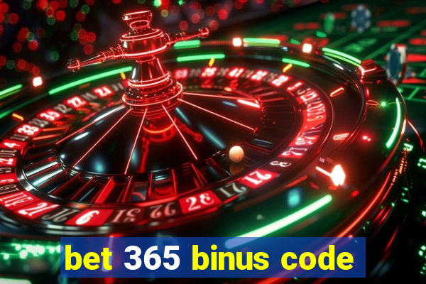 bet 365 binus code