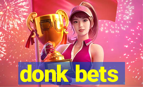 donk bets