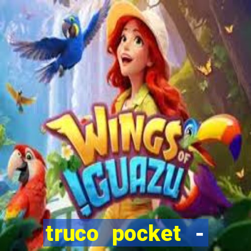 truco pocket - truco online