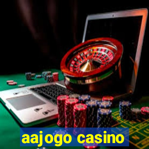 aajogo casino