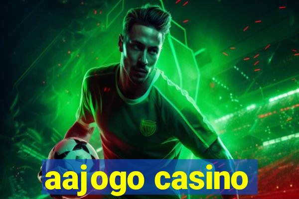 aajogo casino