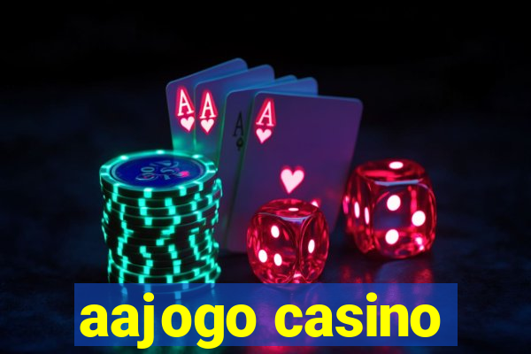 aajogo casino