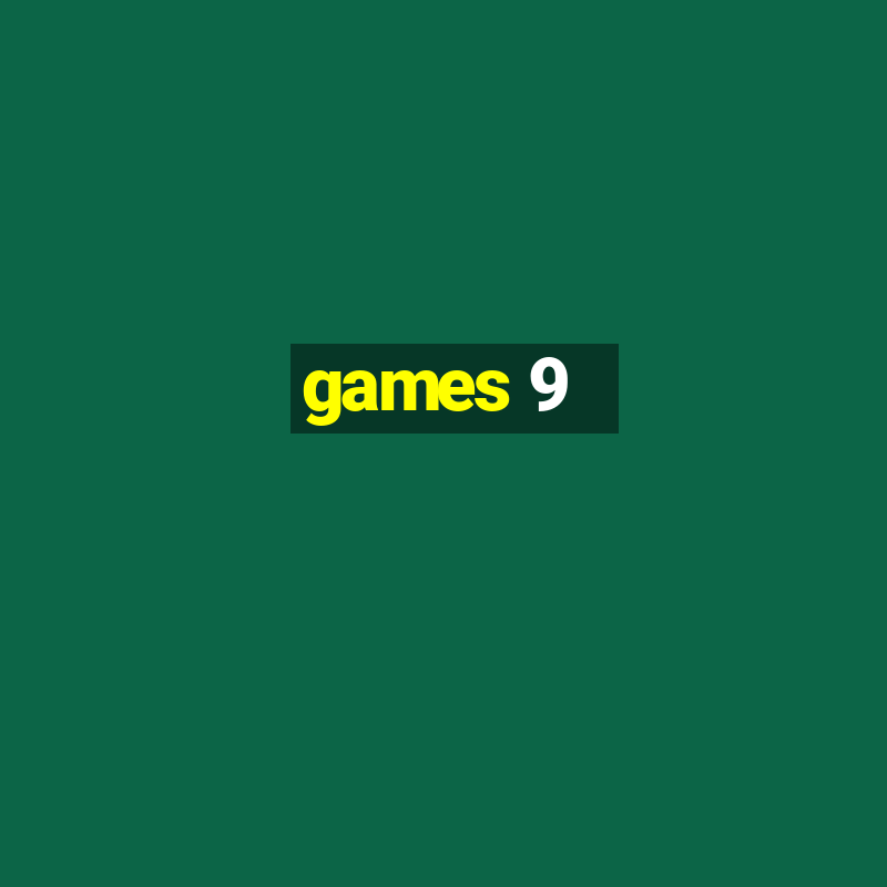 games 9