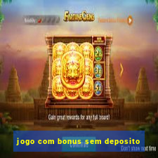 jogo com bonus sem deposito