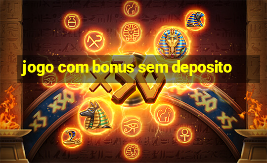 jogo com bonus sem deposito