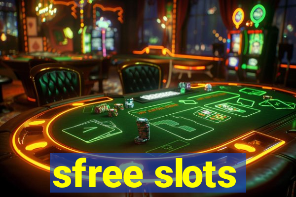 sfree slots