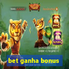 bet ganha bonus