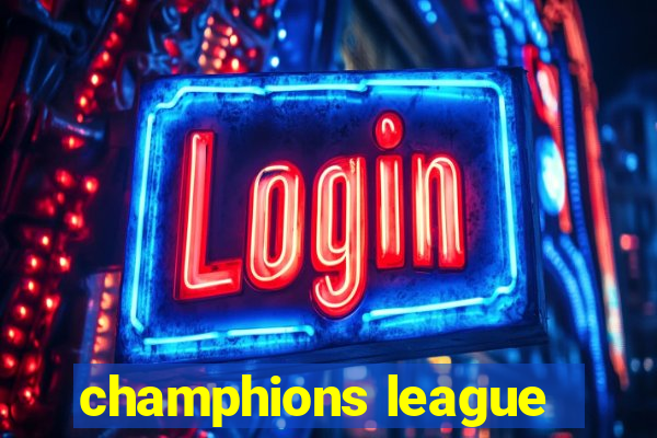 champhions league