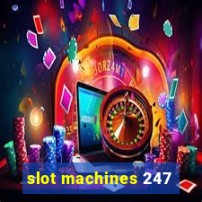 slot machines 247