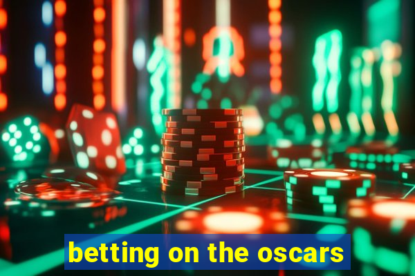 betting on the oscars