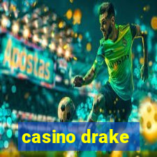 casino drake