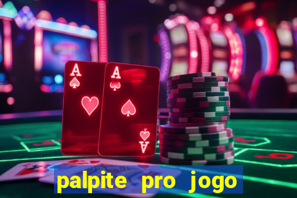 palpite pro jogo de hoje