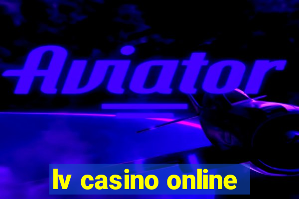 lv casino online