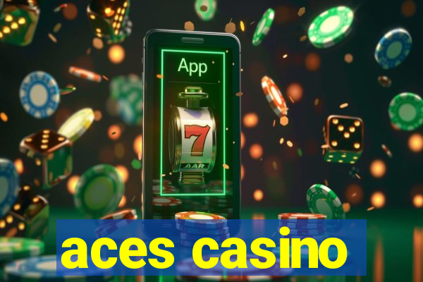 aces casino