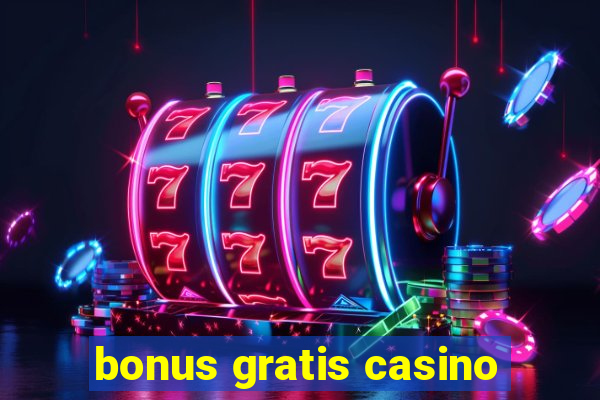 bonus gratis casino