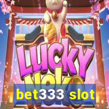 bet333 slot