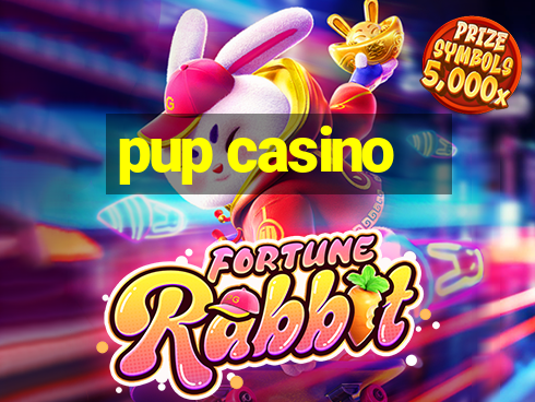 pup casino