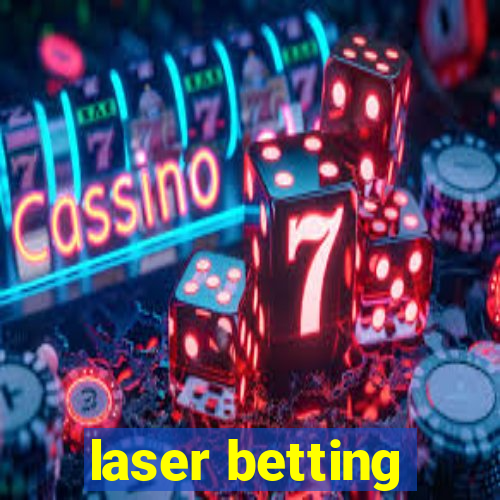 laser betting