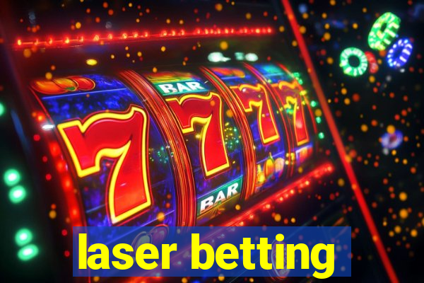 laser betting