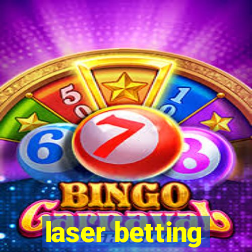 laser betting