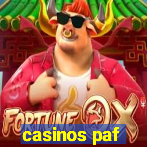 casinos paf