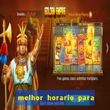 melhor horario para jogar no fortune tiger