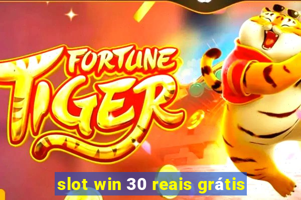 slot win 30 reais grátis