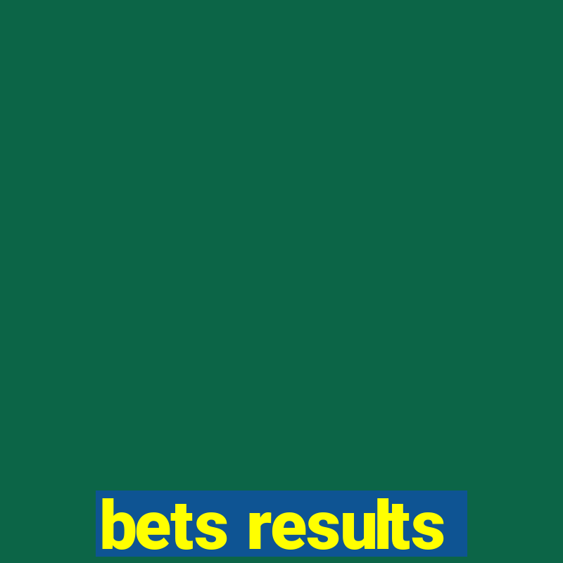 bets results