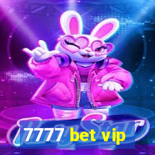 7777 bet vip