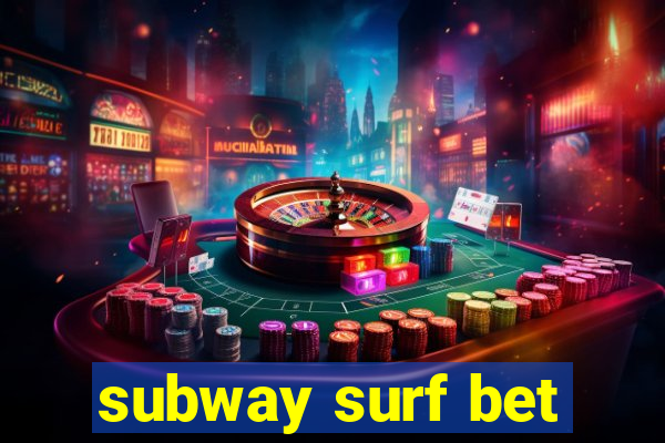 subway surf bet