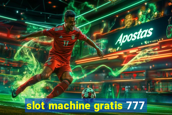 slot machine gratis 777