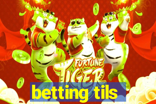 betting tils