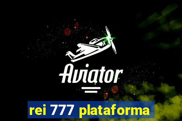 rei 777 plataforma