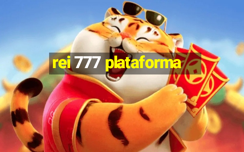 rei 777 plataforma