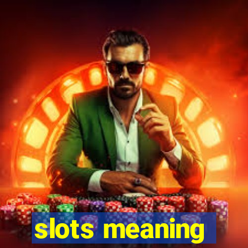 slots meaning