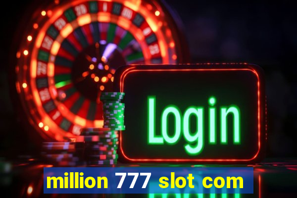 million 777 slot com