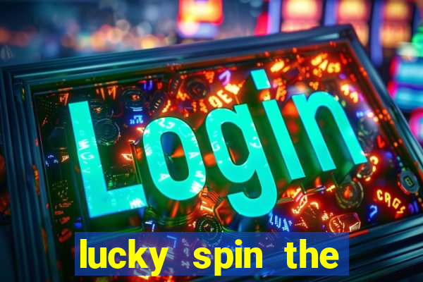 lucky spin the wheel 999