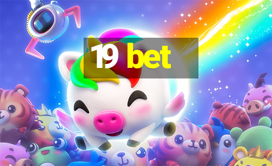 19 bet