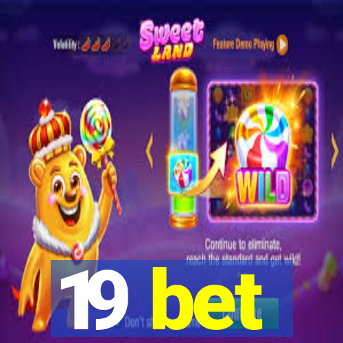 19 bet