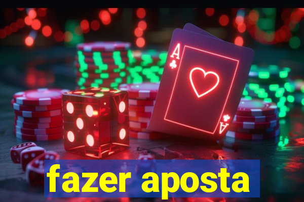 fazer aposta