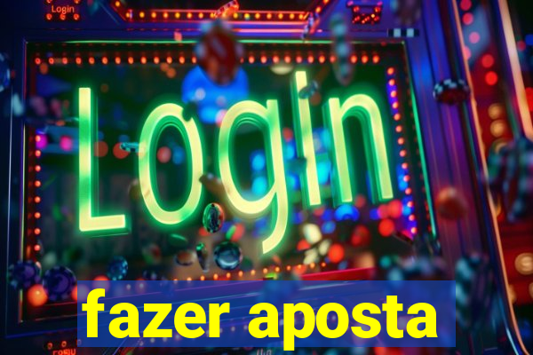 fazer aposta